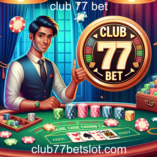 Descubra o Mundo dos Cassinos Online na Club 77 Bet